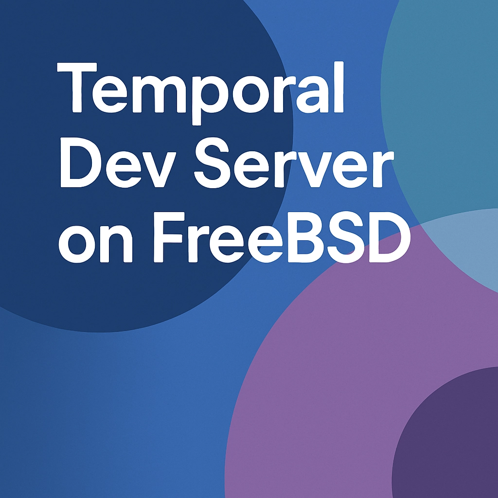 Temporal Dev Server on FreeBSD cover image